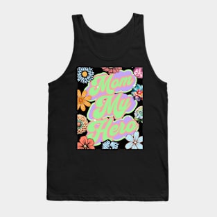 Mom My Hero mothers day Tank Top